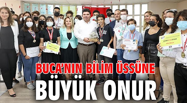 Buca’nın bilim üssüne büyük onur