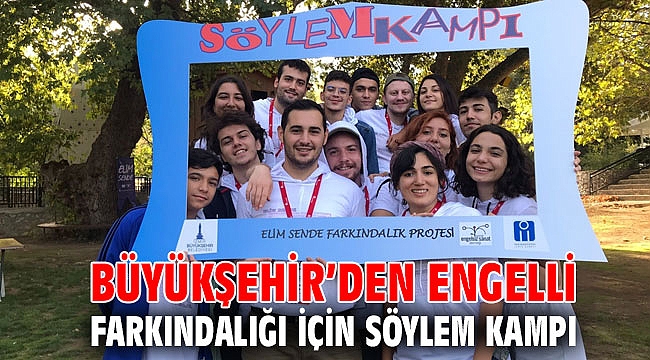 Büyükşehir’den engelli farkındalığı için söylem kampı