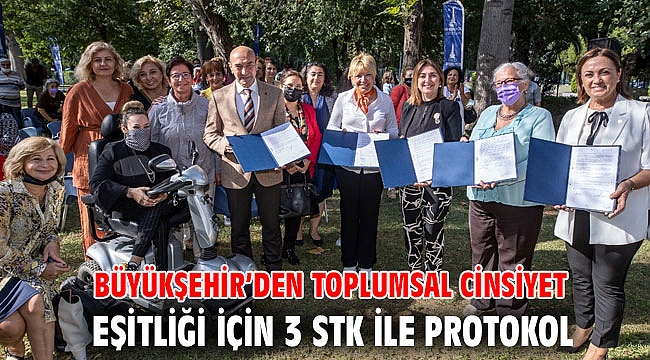 Büyükşehir’den toplumsal cinsiyet eşitliği için 3 STK ile protokol