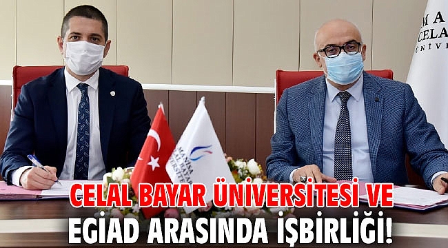 Celal Bayar Üniversitesi ve EGİAD arasında işbirliği!