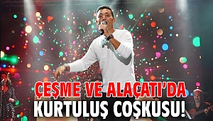 Çeşme ve Alaçatı’da Kurtuluş coşkusu!