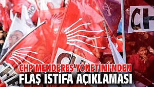 CHP Menderes Yönetimi'nden Flaş İstifa Açıklaması