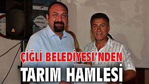 Çiğli Belediyesi’nden Tarım Hamlesi