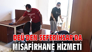 DEÜ'DEN SEFERİHSAR'DA MİSAFİRHANE HİZMETİ