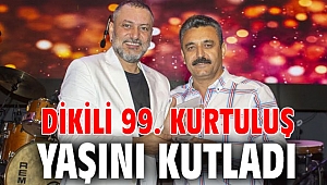 Dikili 99. Kurtuluş Yaşını Kutladı
