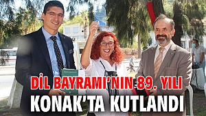 Dil Bayramı’nın 89. yılı Konak’ta kutlandı