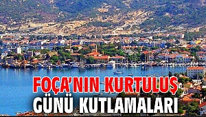 FOÇA’NIN KURTULUŞ GÜNÜ KUTLAMALARI