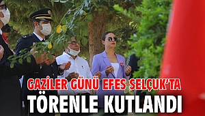 GAZİLER GÜNÜ EFES SELÇUK’TA TÖRENLE KUTLANDI