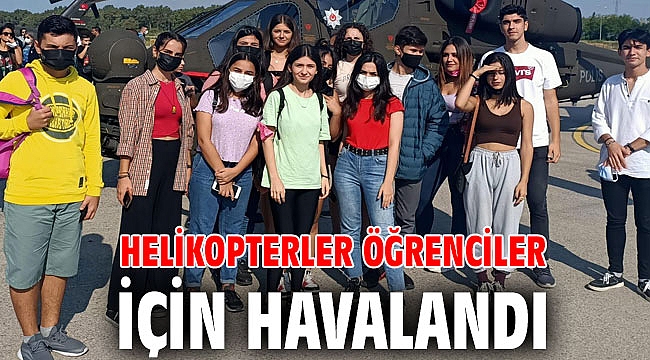 Helikopterler öğrenciler için havalandı