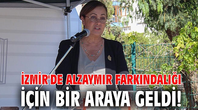 İzmir'de alzaymır farkındalığı için bir araya geldi!