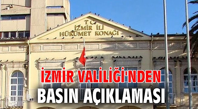 İzmir Valiliği'nden basın açıklaması