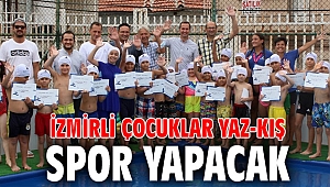 İzmirli çocuklar yaz-kış spor yapacak