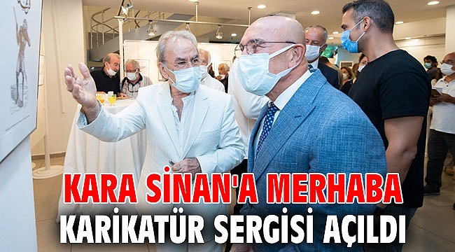 Kara Sinan'a Merhaba Karikatür Sergisi açıldı