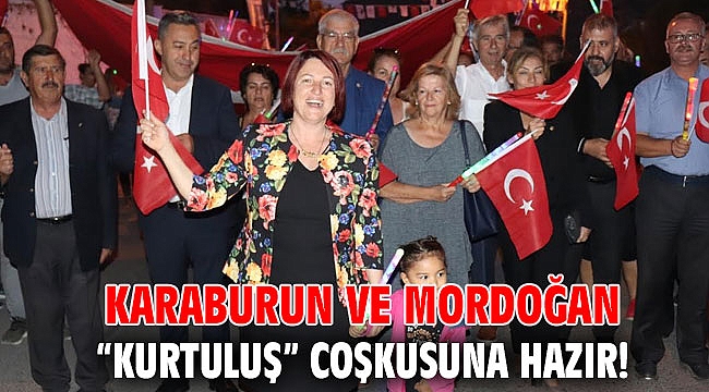 Karaburun ve Mordoğan “Kurtuluş” coşkusuna hazır!