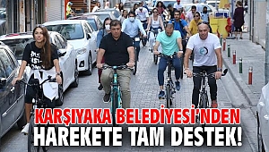 Karşıyaka Belediyesi'nden harekete tam destek!