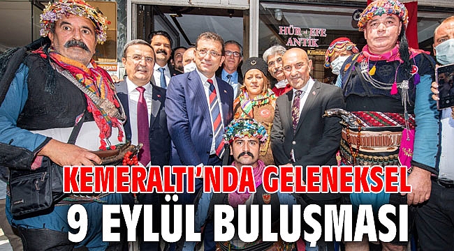 Kemeraltı’nda geleneksel 9 Eylül buluşması