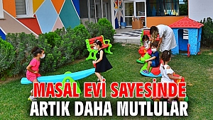 Masal Evi sayesinde artık daha mutlular