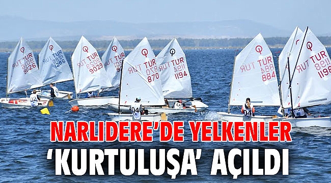 Narlıdere’de yelkenler ‘kurtuluşa’ açıldı