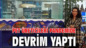 PET ÜRETİCİLERİ PANDEMİDE DEVRİM YAPTI