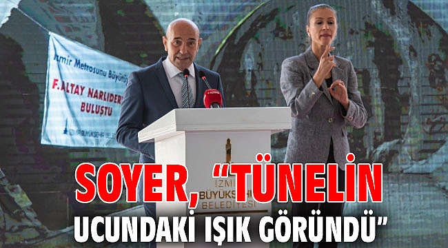 Soyer: “Tünelin ucundaki ışık göründü”