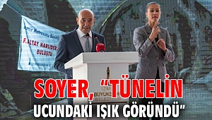 Soyer: “Tünelin ucundaki ışık göründü”