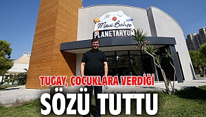 Tugay, çocuklara verdiği sözü tuttu