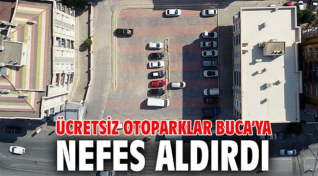 Ücretsiz otoparklar Buca’ya nefes aldırdı