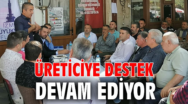 Üreticiye destek devam ediyor
