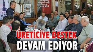 Üreticiye destek devam ediyor