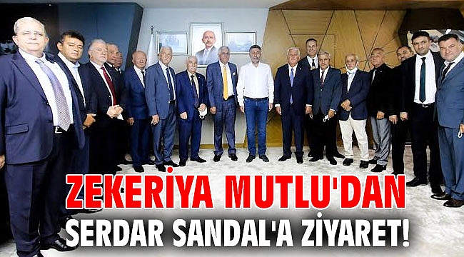 Zekeriya Mutlu'dan Serdar Sandal'a ziyaret!