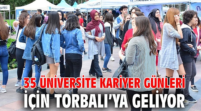 35 üniversite Kariyer Günleri için Torbalı’ya geliyor