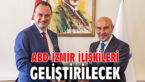 ABD-İzmir ilişkileri geliştirilecek