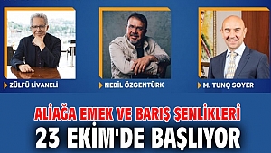 Aliağa Emek ve Barış Şenlikleri 23 Ekim'de başlıyor