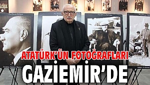 Atatürk’ün fotoğrafları Gaziemir’de