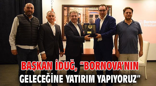 Başkan İduğ, “Bornova’nın geleceğine yatırım yapıyoruz”
