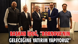 Başkan İduğ, “Bornova’nın geleceğine yatırım yapıyoruz”