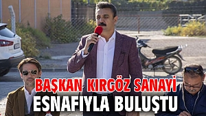 Başkan Kırgöz Sanayi Esnafıyla Buluştu