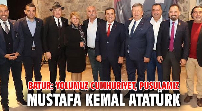 Batur: Yolumuz Cumhuriyet, Pusulamız Mustafa Kemal Atatürk
