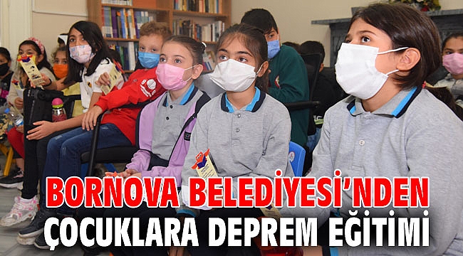 Bornova Belediyesi’nden çocuklara deprem eğitimi