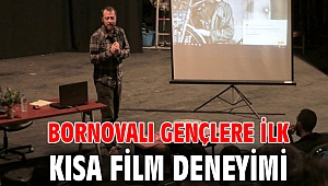 Bornovalı gençlere ilk kısa film deneyimi