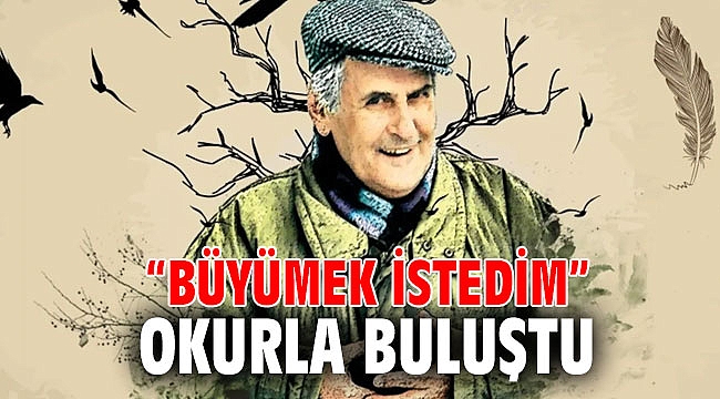 “Büyümek İstedim” Okurla Buluştu