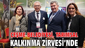 Çeşme Belediyesi Tarımsal Kalkınma Zirvesi’nde
