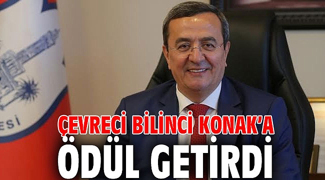 Çevreci bilinci Konak’a ödül getirdi
