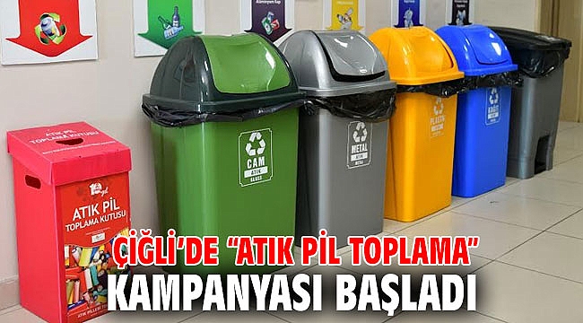Çiğli’de “Atık Pil Toplama” Kampanyası Başladı