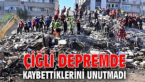 Çiğli Depremde Kaybettiklerini Unutmadı