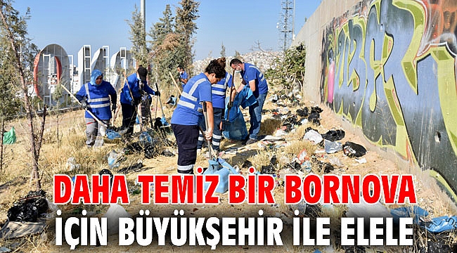 Daha temiz bir Bornova için Büyükşehir ile elele