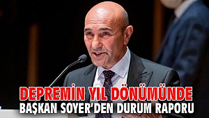 Depremin yıl dönümünde Başkan Soyer’den durum raporu
