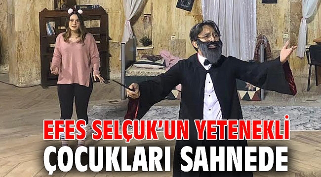 EFES SELÇUK’UN YETENEKLİ ÇOCUKLARI SAHNEDE