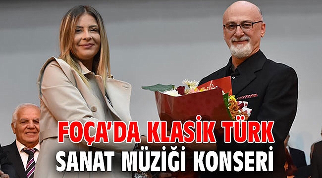 FOÇA’DA KLASİK TÜRK SANAT MÜZİĞİ KONSERİ