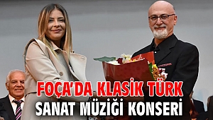 FOÇA’DA KLASİK TÜRK SANAT MÜZİĞİ KONSERİ